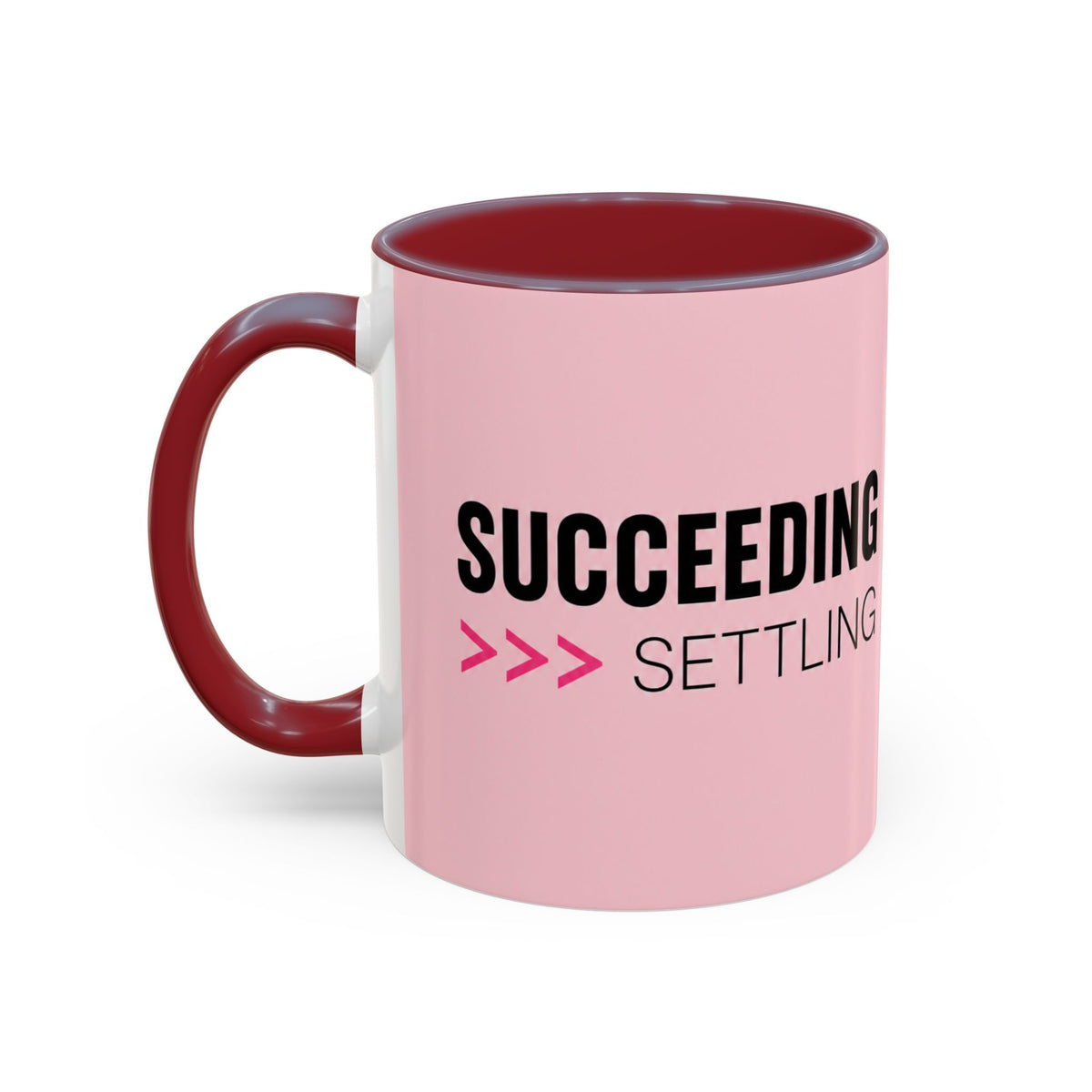 Succeeding >>> Settling Mug (11oz, 15oz)