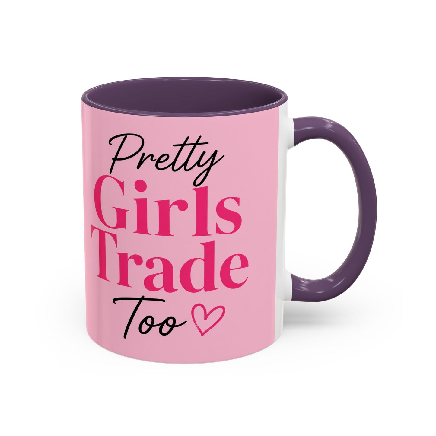 Pretty Girls Trade Too Accent Mug (11, 15oz)
