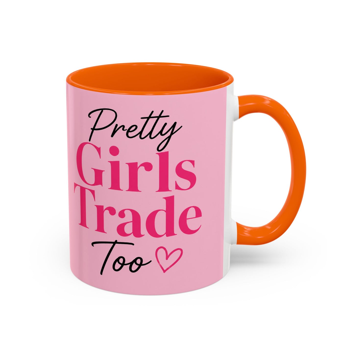 Pretty Girls Trade Too Accent Mug (11, 15oz)