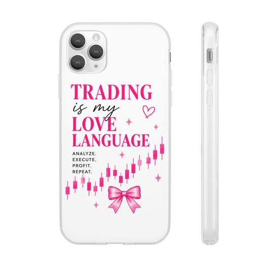 Trading Is My Love Language Phone Case