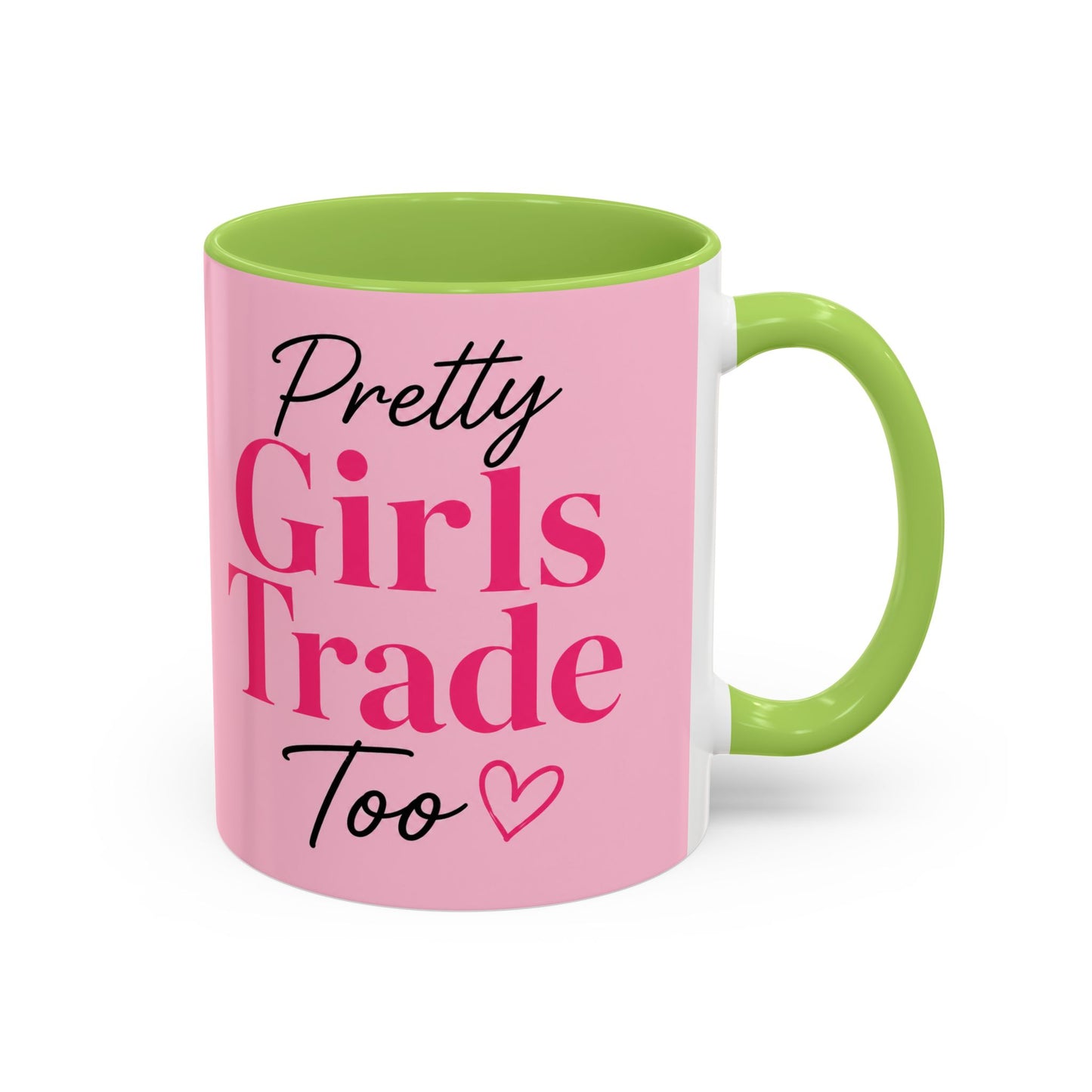Pretty Girls Trade Too Accent Mug (11, 15oz)