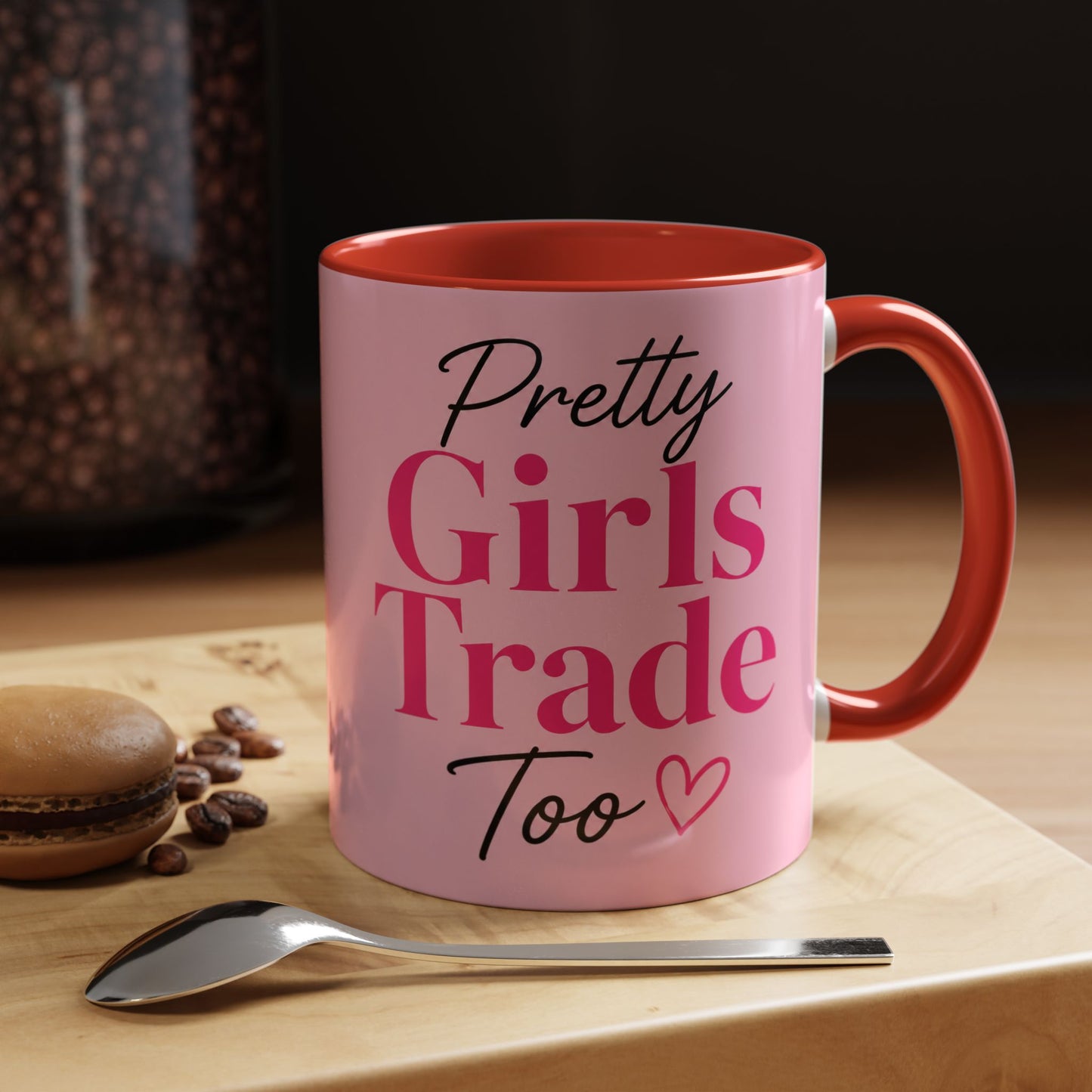Pretty Girls Trade Too Accent Mug (11, 15oz)