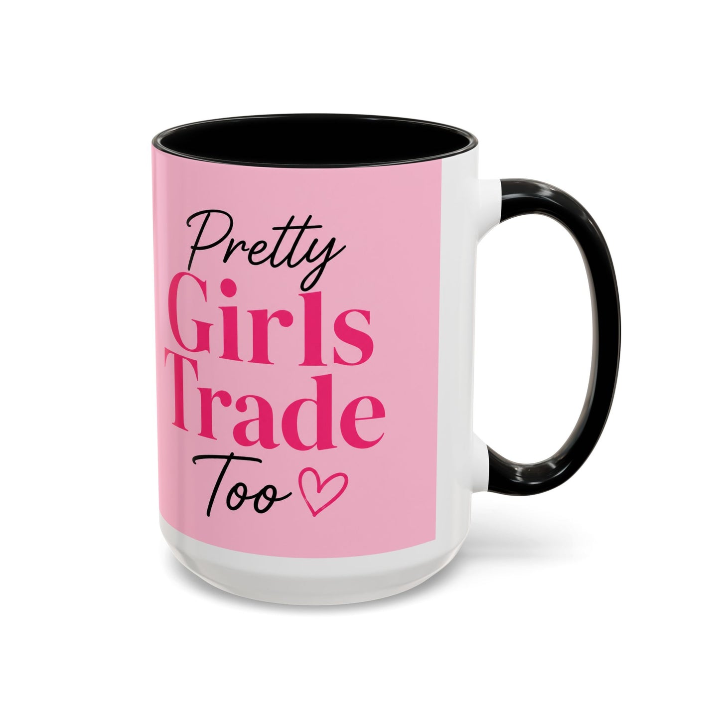Pretty Girls Trade Too Accent Mug (11, 15oz)