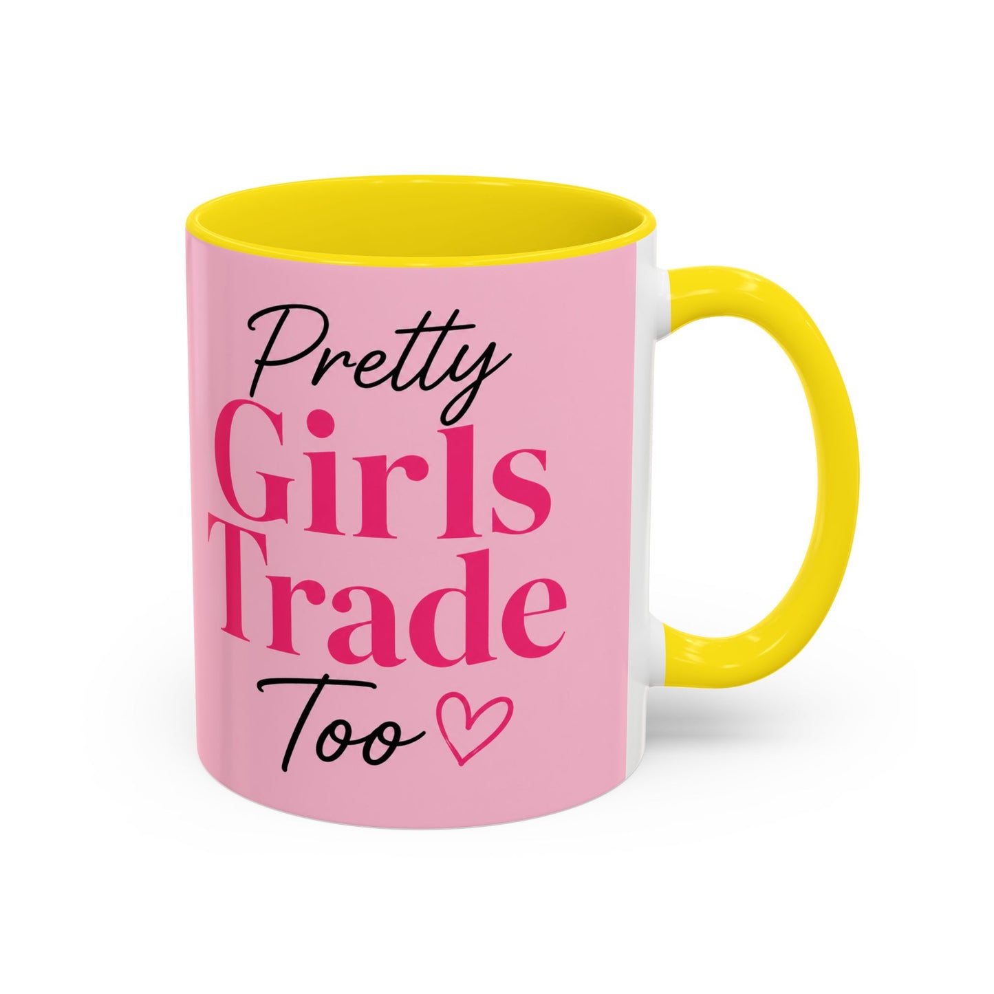Pretty Girls Trade Too Accent Mug (11, 15oz)