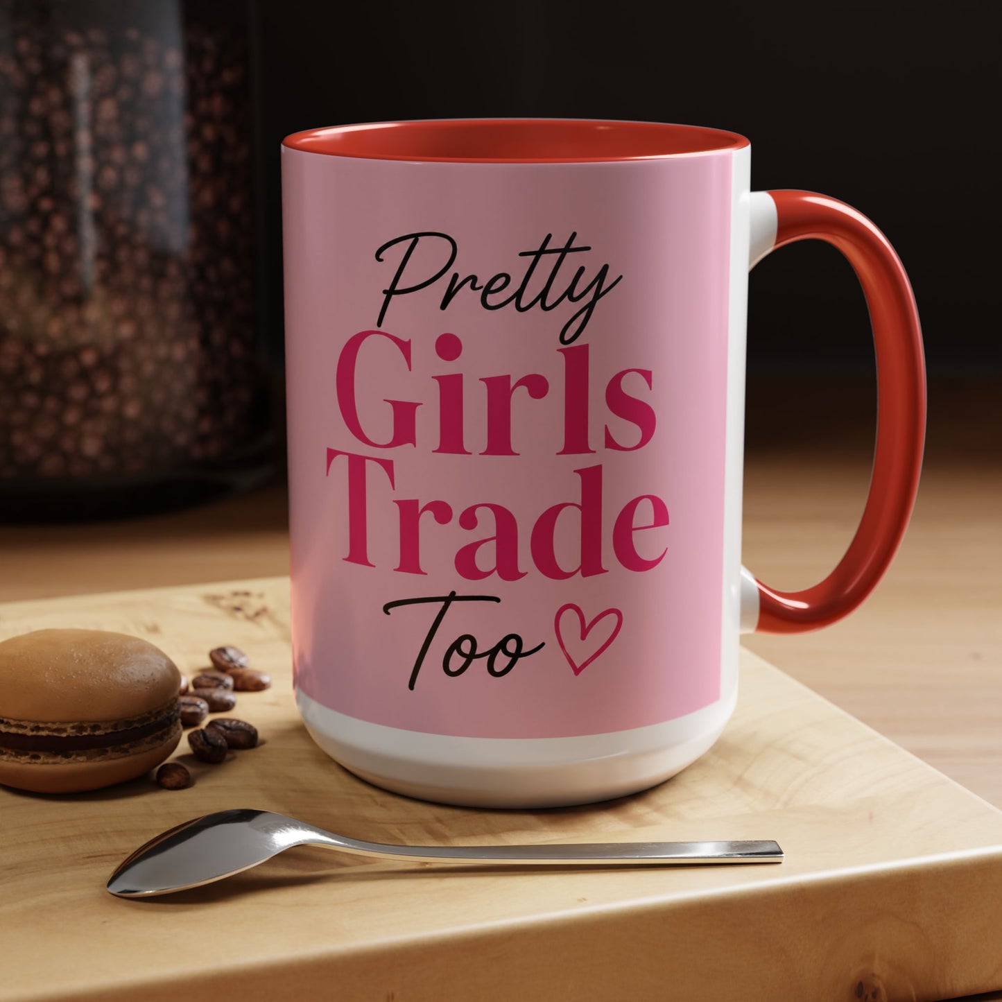 Pretty Girls Trade Too Accent Mug (11, 15oz)